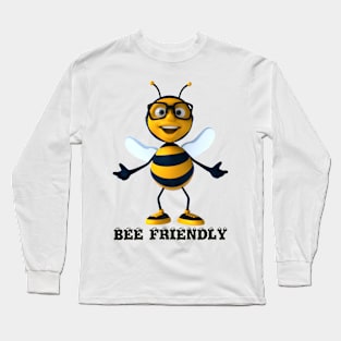 Be - Bee Friendly Long Sleeve T-Shirt